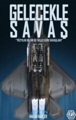 Gelecekle Savaş - Yüzyılın Bilimi ve Geleceğin Savaşları