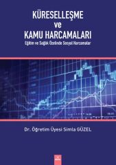 Küreselleşme ve Kamu Harcamaları - Eğitim ve Sağlık Özelinde Sosyal Harcamalar