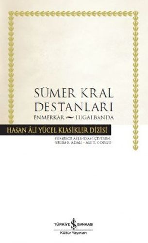 Sümer Kral Destanları - Hasan Ali Yücel Klasikleri (Ciltli)
