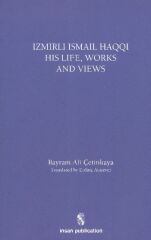 İsmail Haqqi His Life Works and Views