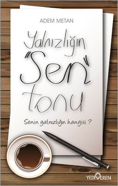 Yalnızlığın ''Sen'' Tonu