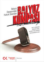 Balyoz Kumpası  Balyoz Davasındaki Hukuk Skandalı