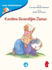 Nasıl Hissediyorum? - Kendime Güvendiğim Zaman