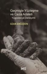 Geçmişle Yüzleşme ve Ceza Adaleti
