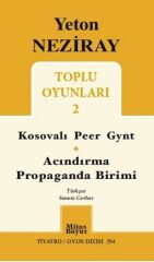 Toplu Oyunları 2 / Kosavalı Peer Gynt - Acındırma - Propaganda Birimi