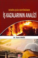 Demir-Çelik Sektöründe İş Kazalarının Analizi