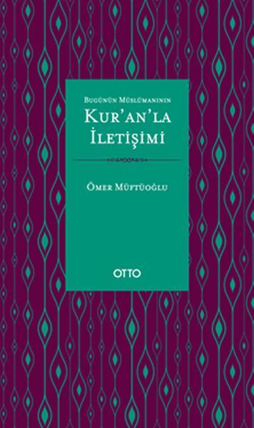 Bugünün Müslümanının Kur'an'la İletişimi