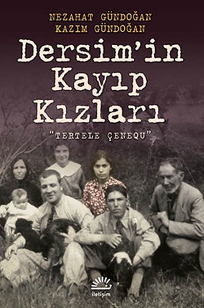 Dersim'in Kayıp Kızları  Tertele Çenequ