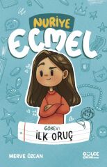 Görev İlk Oruç - Nuriye Ecmel