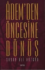 Adem'den Öncesine Dönüş