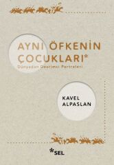 Aynı Öfkenin Çocukları: Dünyadan Devrimci Portreleri