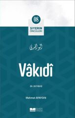 Vâkıdî - Siyerin Öncüleri 8