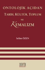 Ontolojik Açıdan Tarih, Kültür, Toplum ve Kemalizm