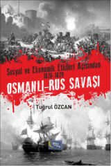 Sosyal Ve Ekonomik Etkileri Açısından 1828 1829 Osmanlı Rus Savaşları