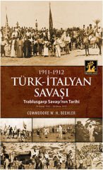 1911-1912 Türk-İtalyan Savaşı  Trablusgarp Savaşı'nın Tarihi