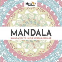 Mandala - Rahatlatıcı ve Huzur Veren Desenler