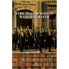Türk Siyasi Hayatı ve İlgili Literatür