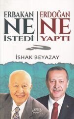 Erbakan Ne İstedi? Erdoğan Ne Yaptı?