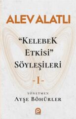 ''Kelebek Etkisi'' Söyleşileri 1