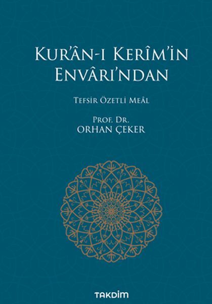 Kur’an-ı Kerim’in Envarı’ndan - Tefsir Özetli Meal