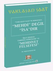 Yalaşan Saatte Beklenen Mehdi Değil İsadır Yaklaşan Saat Kitap Serisi 8