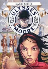 Ulysses Moore 07 - Saklı Şehir (Ciltli)