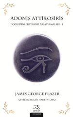 Adonis Attis Osiris Doğu Dinleri Tarihi Araştırmaları 1
