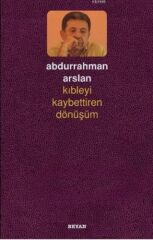 Kıbleyi Kaybettiren Dönüşüm