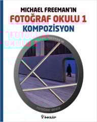 Michael Freeman'ın Fotoğraf Okulu 1  Kompozisyon