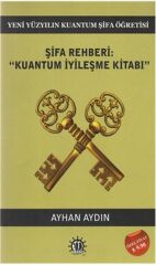 Şifa Rehberi-Kuantum İyileşme Kitabı