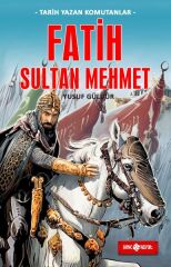 Tarih Yazan Komutanlar - Fatih Sultan Mehmet