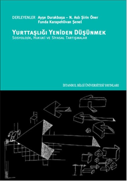 Yurttaşlığı Yeniden Düşünmek  Sosyolojik, Hukuki ve Siyasal Tartışmalar