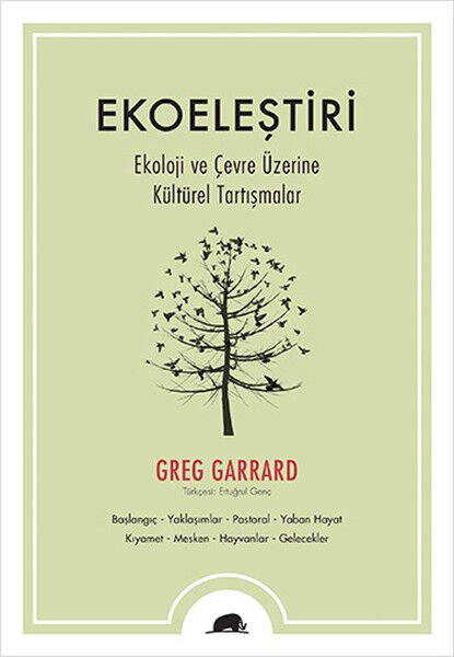 Ekoeleştiri - Ekoloji ve Çevre Üzerine Kültürel Tartışmalar
