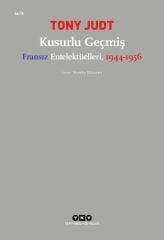 Kusurlu Geçmiş - Fransız Entelektüelleri, 1944-1956