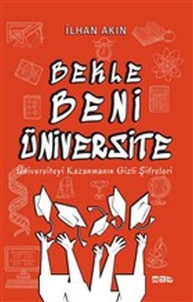 Bekle Beni Üniversite - Üniversiteyi Kazanmanın Gizli Şifreleri